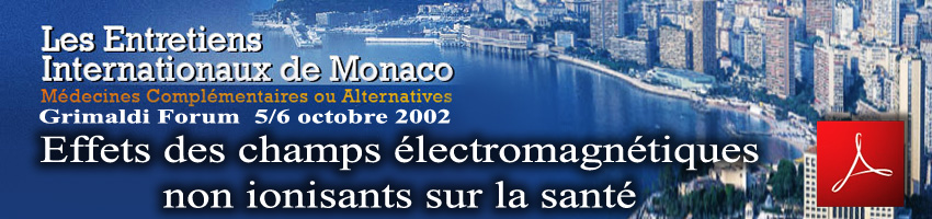 Les_Entretiens_Internatinaux_de_Monaco_Effets _des_Champs_Electromagnetiques_sur_la_sante_10_2002